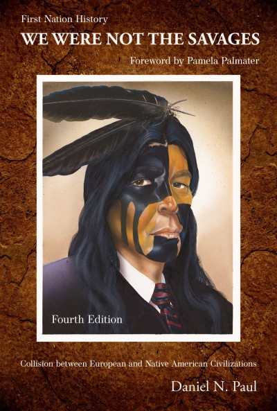 We Were Not The Savages, First Nations History, 4th edition